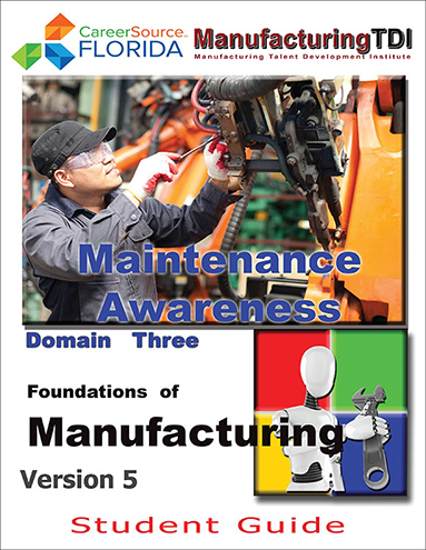 Foundations of Manufacturing: Domain 3 — Maintenance Awareness (Student Guide)