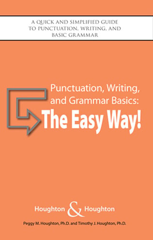 Punctuation, Writing, and Grammar Basics: The Easy Way!