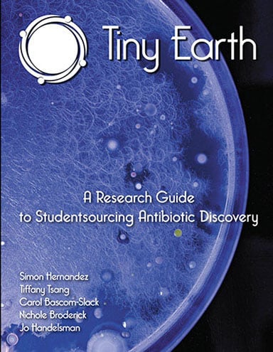 Tiny Earth - A Research Guide to Studentsourcing Antibiotic Discovery (print book plus full FlexEd Digital Course Access)