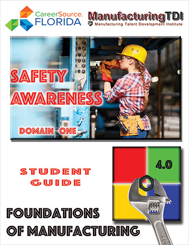 Foundations of Manufacturing: Domain 1  — Safety Awareness (Student Guide)